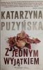 Z JEDNYM WYJĄTKIEM - Katarzyna Puzyńska